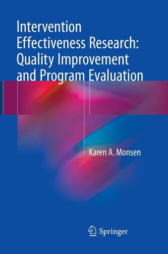 Intervention Effectiveness Research: Quality Improvement and Program Evaluation Intervention Effectiveness Research: Quality Improvement and Program Evaluation