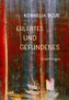 Erlebtes und Gefundenes