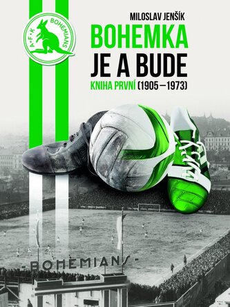 Bohemka je a bude - Kniha první (1905-19