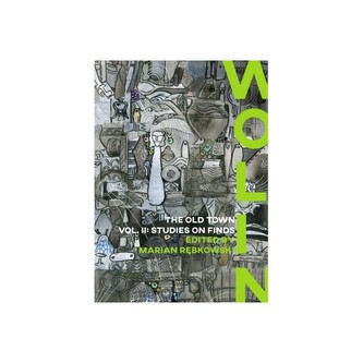 Wolin. The Old Town II. Studies on Finds Wolin. The Old Town II. Studies on Finds
