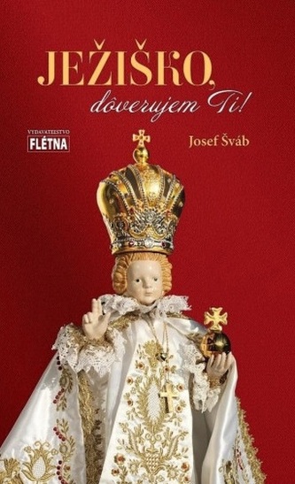 Ježiško, dôverujem Ti!