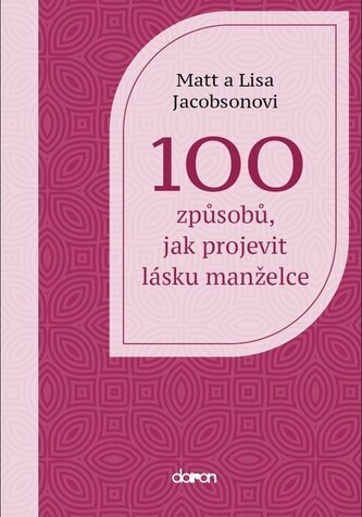 100 způsobů, jak projevit lásku manželce