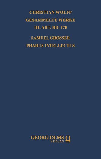 Samuel Grosser: Pharus intellectus sive logica electiva methodo neo-veterum praeceptis