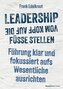 Leadership vom Kopf auf die Füße stellen