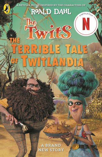 The Twits: The Terrible Tale of Twitlandia The Twits: The Terrible Tale of Twitlandia