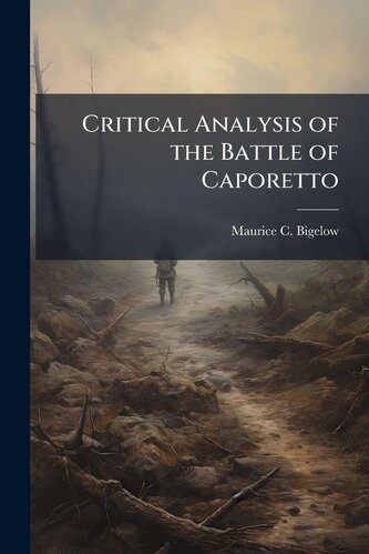Critical Analysis of the Battle of Caporetto Critical Analysis of the Battle of Caporetto