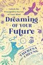 Dreaming of Your Future