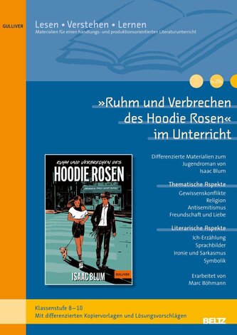 'Ruhm und Verbrechen des Hoodie Rosen' im Unterricht