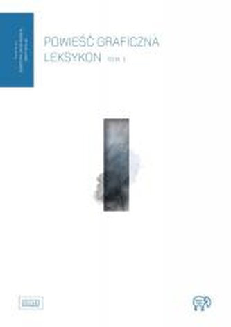 Powieść graficzna. Leksykon T.1 Powieść graficzna. Leksykon T.1