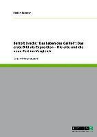 Bertolt Brecht \"Das Leben des Galilei\": Das erste Bild als Exposition - Die alte und die neue Zeit im Vergleich