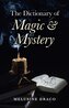 Dictionary of Magic & Mystery, The