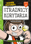 Dziennik Youtubera przedstawia: Strażnicy korytarza. Niezła sztuka