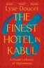 The Finest Hotel in Kabul