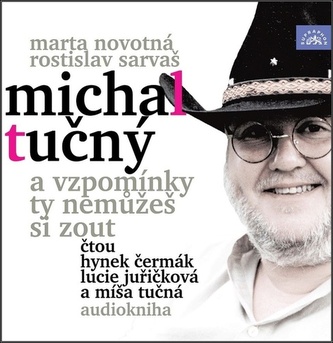 Novotná, Sarvaš: Michal Tučný - A vzpomínky ty nemůžeš si zout - CDmp3