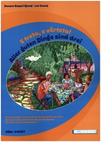 E treta, e vërteta! Aller guten Dinge sind drei!