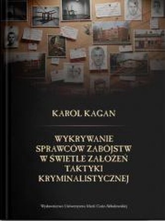 Wykrywanie sprawców zabójstw w świetle założeń... Wykrywanie sprawców zabójstw w świetle założeń...