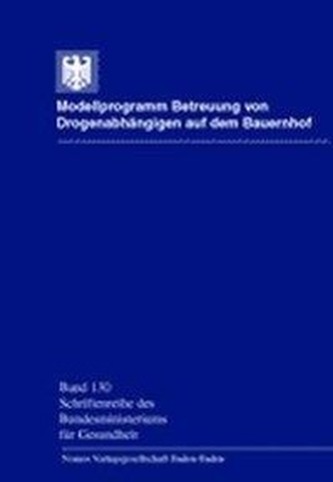 Modellprogramm Betreuung von Drogenabhängigen auf dem Bauernhof