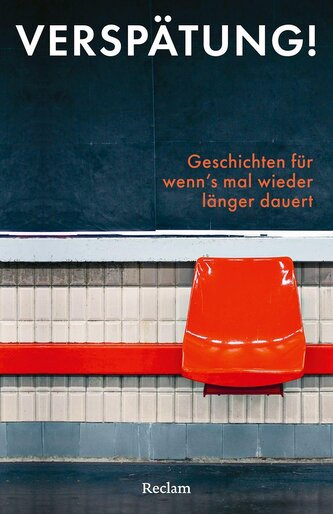 Verspätung! Geschichten für wenn's mal wieder länger dauert