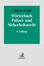 Wörterbuch Polizei- und Sicherheitsrecht