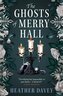 The Ghosts of Merry Hall
