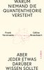 Warum niemand die Quantentheorie versteht