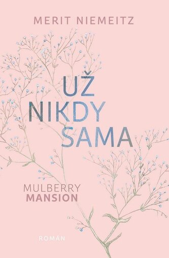 Mulberry Mansion 3 - Už nikdy sama Mulberry Mansion 3 - Už nikdy sama