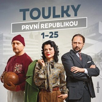 Toulky první republikou 1-25 - CDmp3 (Čte Jaroslav Plesl, Jana Stryková a Jiří Vyorálek) Toulky první republikou 1-25 - CDmp3 (Čte Jaroslav Plesl, Jana Stryková a Jiří Vyorálek)