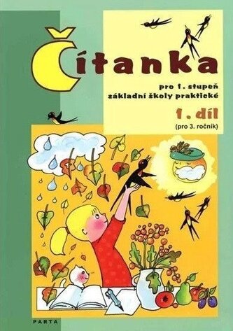Čítanka pro 1. stupeň ZŠ praktické (pro 3. ročník), 1. díl