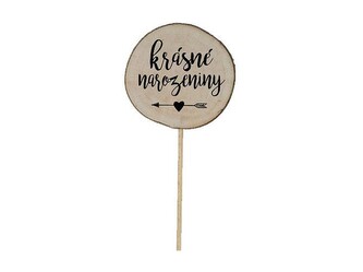 Zápich dřevo - krásné narozeniny