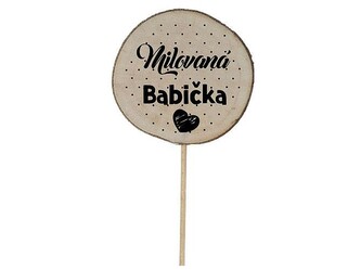 Zápich dřevo - milovaná babička