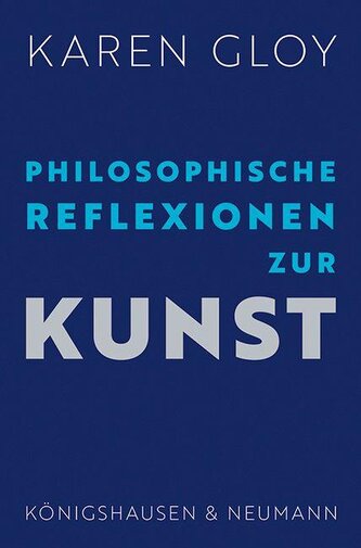 Philosophische Reflexionen zur Kunst