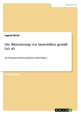 Die Bilanzierung von Immobilien gemäß IAS 40