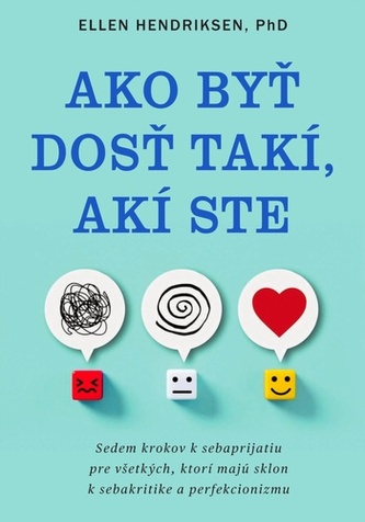 Ako byť dosť takí, akí ste Ako byť dosť takí, akí ste