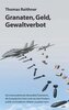 Granaten, Geld, Gewaltverbot