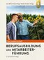 Berufsausbildung und Mitarbeiterführung
