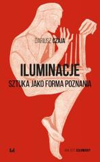 Iluminacje. Sztuka jako forma poznania