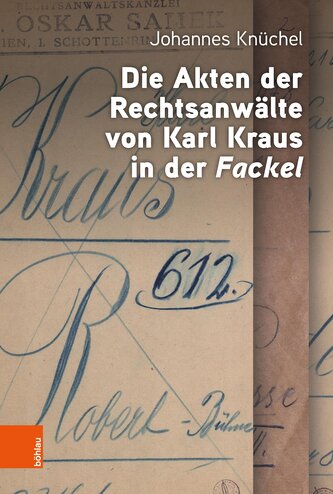 Die Akten der Rechtsanwälte von Karl Kraus in der "Fackel"
