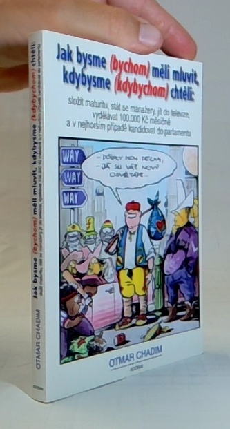 Jak by jsme (bychom) měli mluvit...