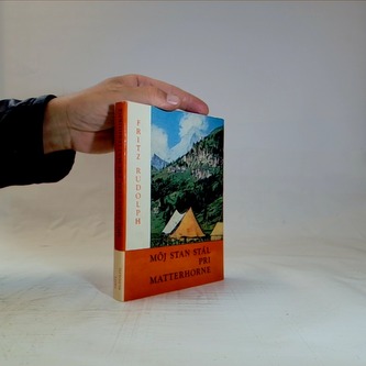 Moj stan stál pri matterhorne