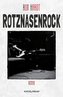 ROTZNASENROCK