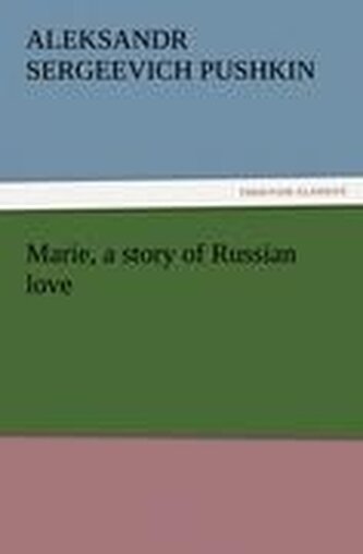 Marie, a story of Russian love