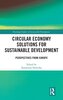 Circular Economy Solutions for Sustainable Development