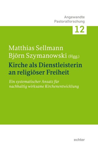 Kirche als Dienstleisterin an religiöser Freiheit.
