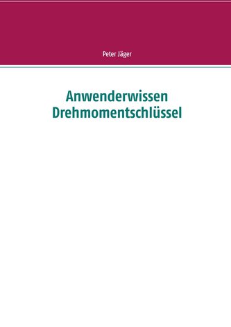 Anwenderwissen Drehmomentschlüssel