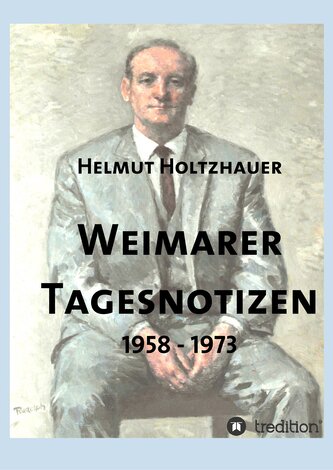 Weimarer Tagesnotizen 1958 - 1973 Weimarer Tagesnotizen 1958 - 1973
