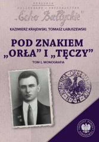 Pod znakiem Orła i Tęczy Pod znakiem Orła i Tęczy