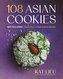 108 Asian Cookies