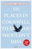 111 Places in Cornwall That You Shouldn't Miss