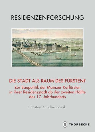 Die Stadt als Raum des Fürsten?