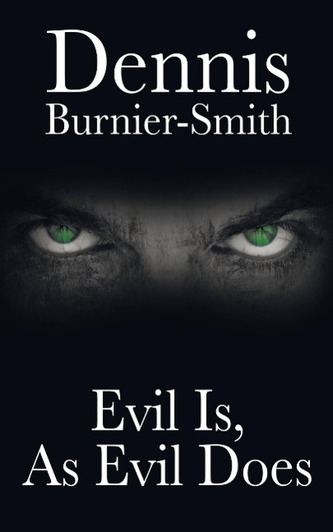 Evil Is, as Evil Does